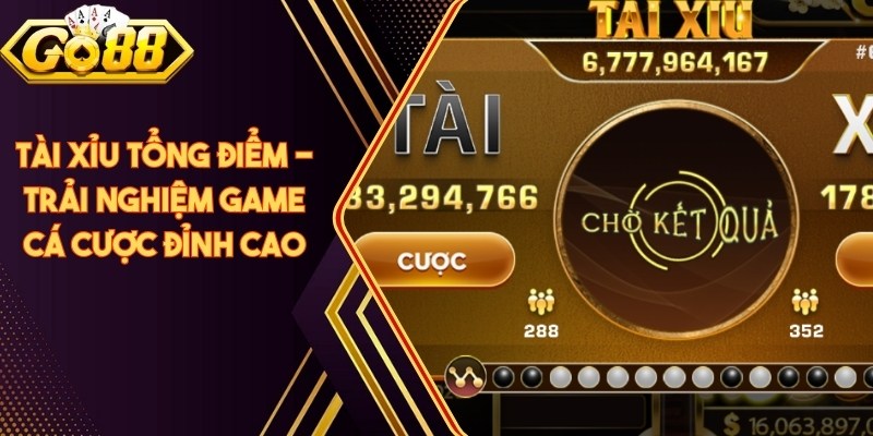 Tài Xỉu Tổng Điểm