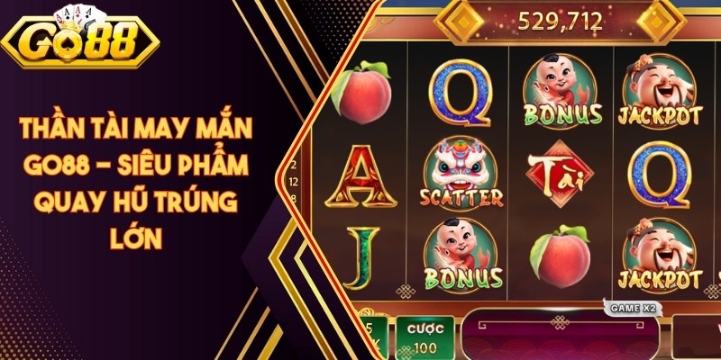 Thần Tài May Mắn Go88